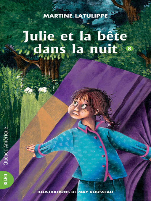 Title details for Julie 08--Julie et la bête dans la nuit by Martine Latulippe - Available